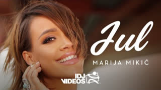 MARIJA MIKIC - JUL (Official Video 2021)