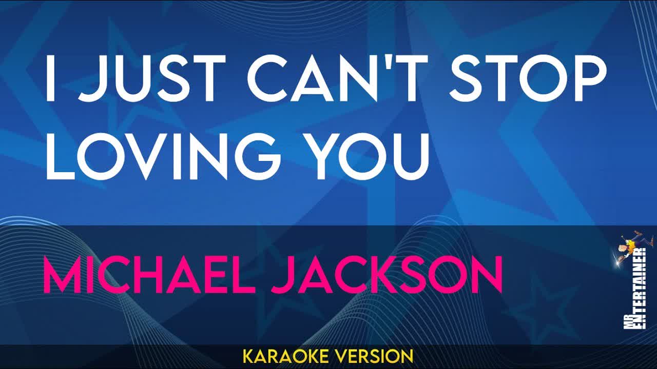 I Just Can't Stop Loving You - Michael Jackson (KARAOKE) — Видео